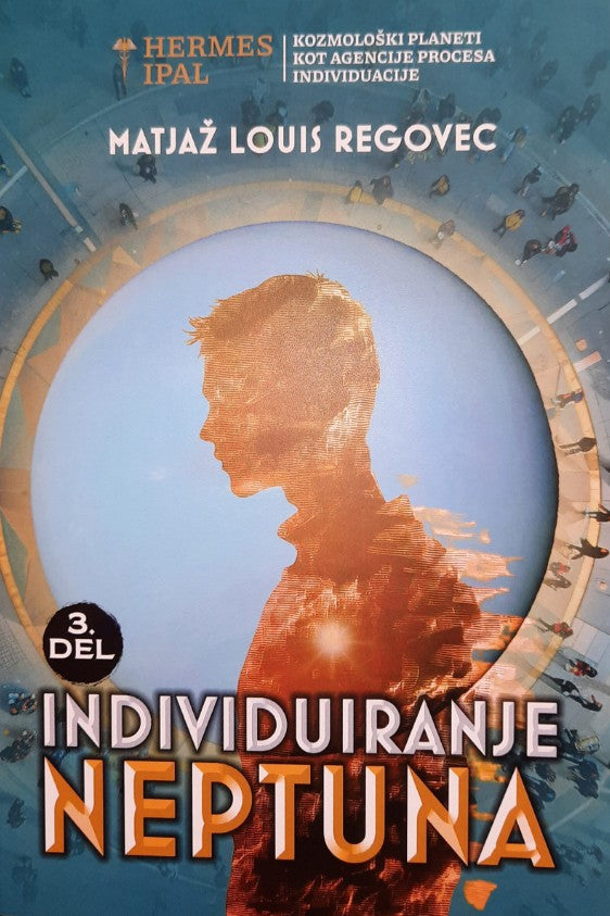 Individuiranje Neptuna (3. del)