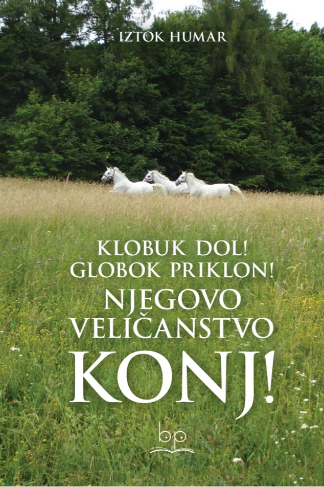 Klobuk dol! Globok priklon! Njegovo veličanstvo konj!