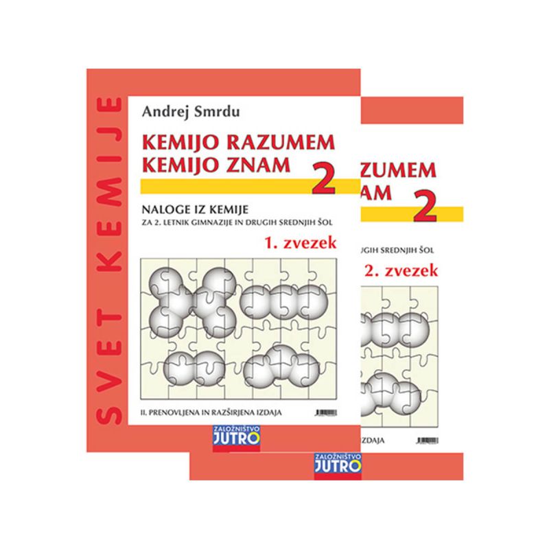 KEMIJO RAZUMEM, KEMIJO ZNAM 2, naloge iz kemije za 2. letnik gimanzije II prenovljena in razširjena izdaja