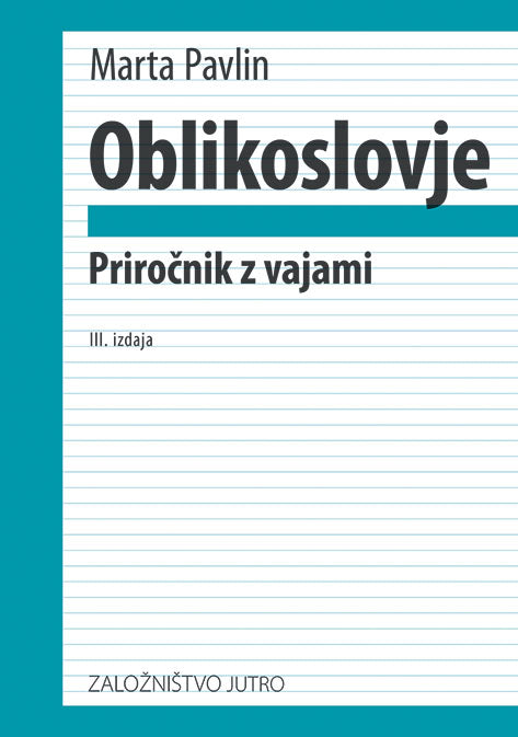 OBLIKOSLOVJE. PRIROČNIK Z VAJAMI 3. IZD