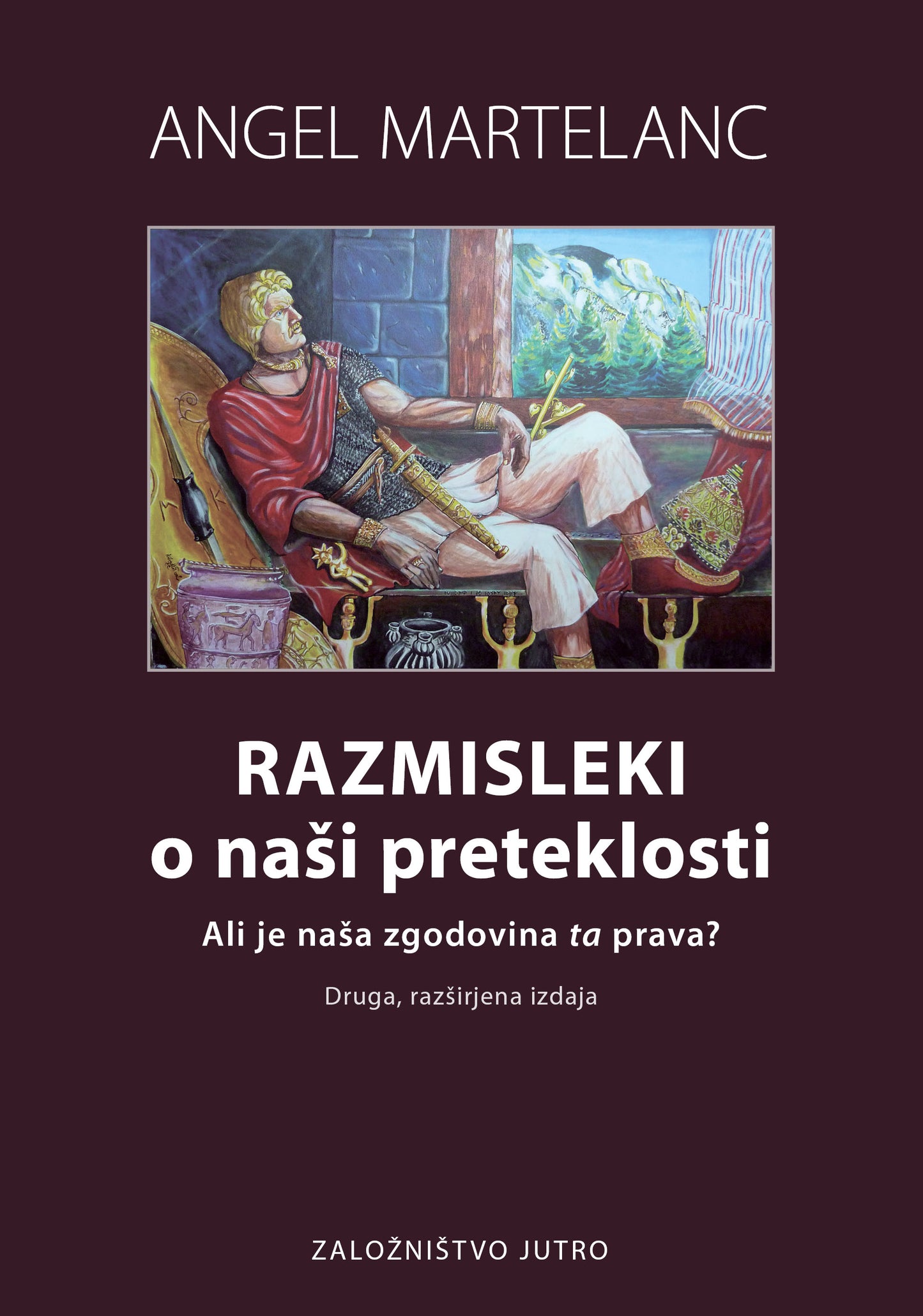 Razmisleki o naši preteklosti: ali je naša zgodovina "ta" prava?