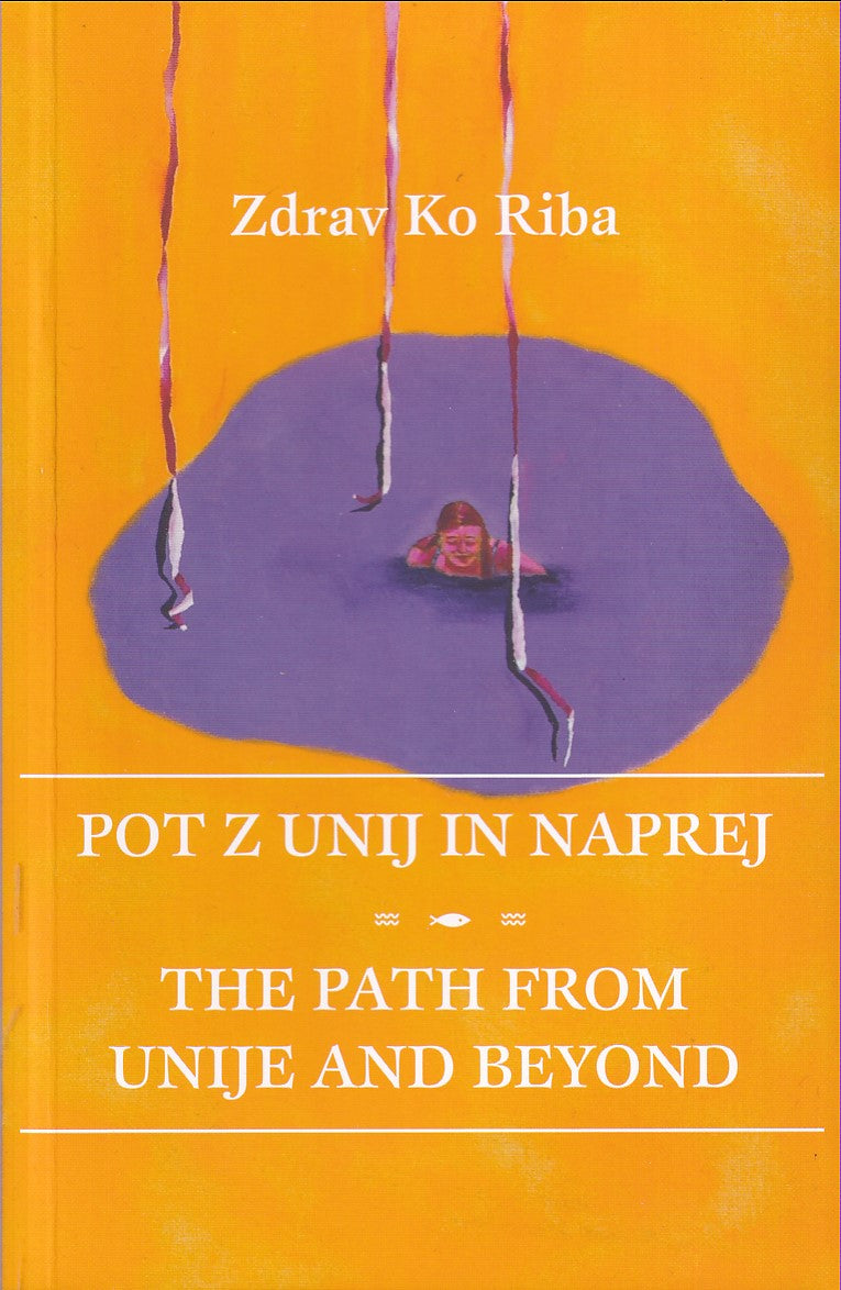 Pot z Unij in naprej = The path from Unije and beyond