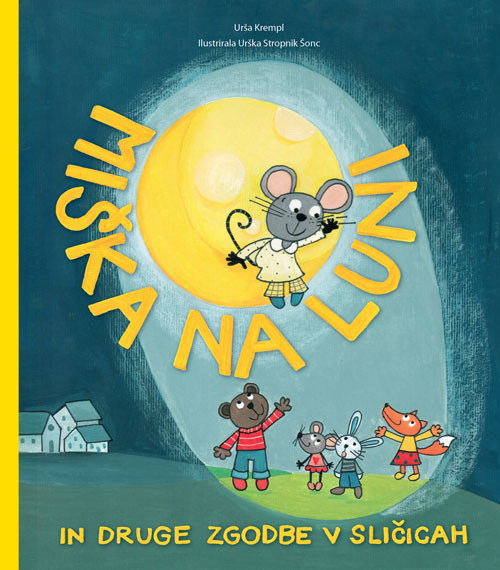 Miška na Luni in druge zgodbe v sličicah