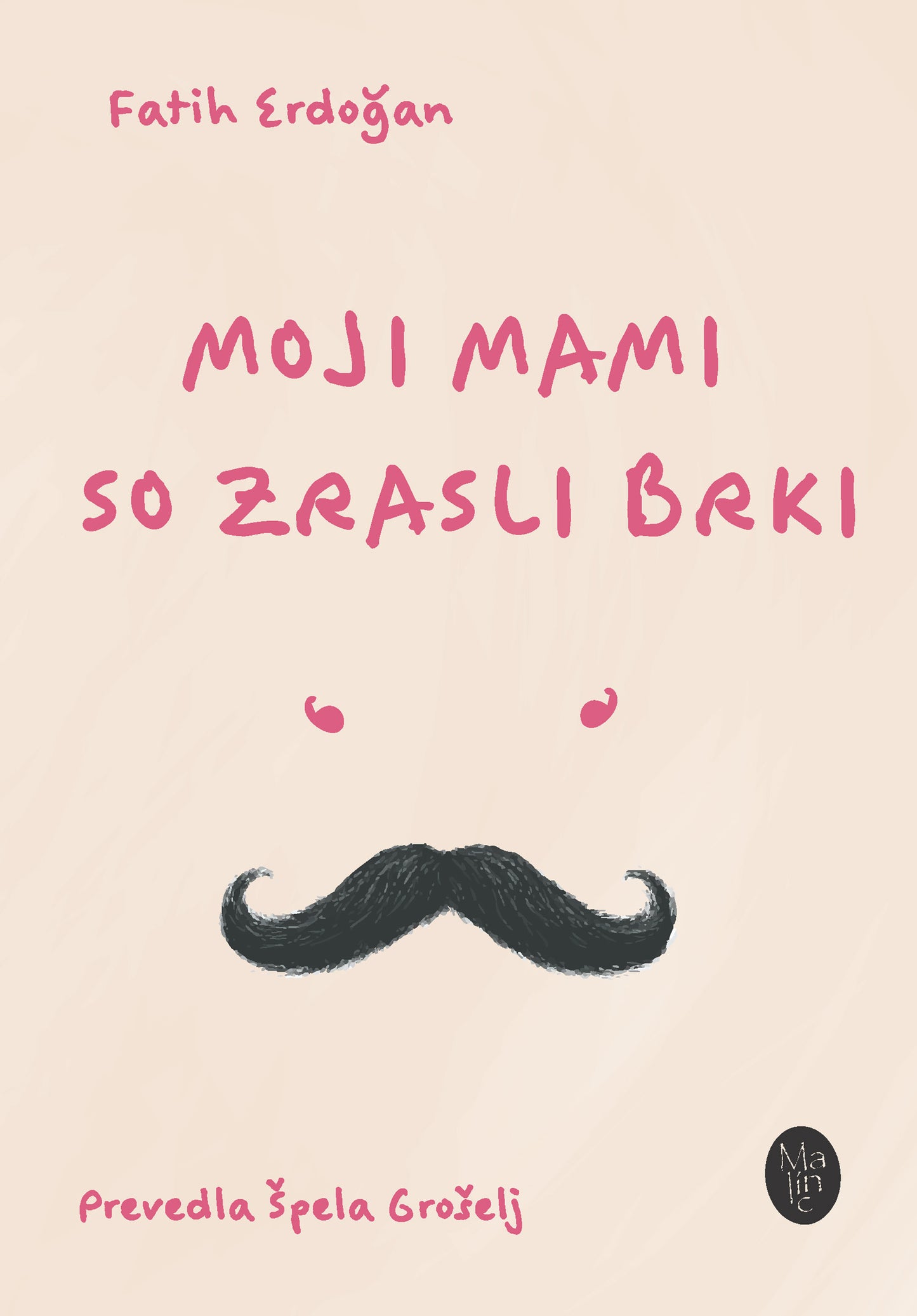 Moji mami so zrasli brki