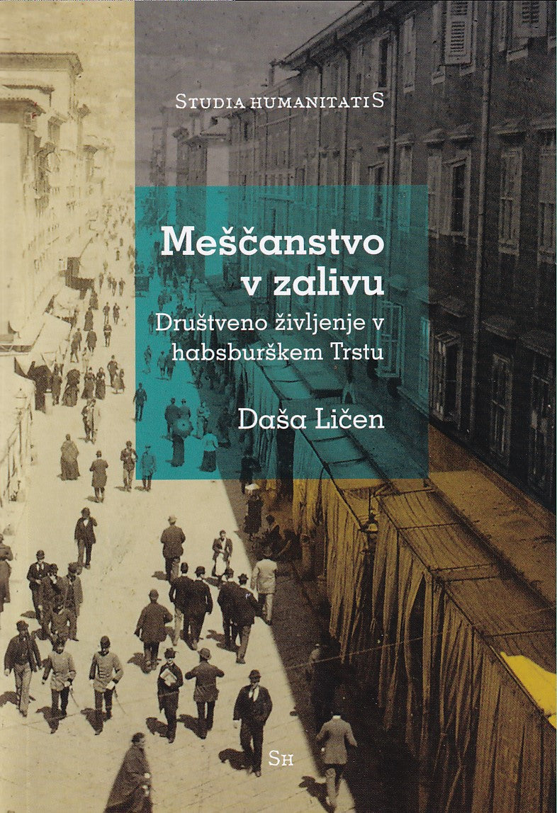 Meščanstvo v zalivu: društveno življenje v habsburškem Trstu