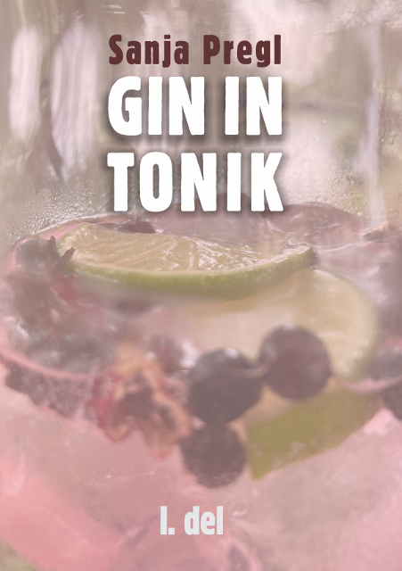 Gin in tonik, 1. del