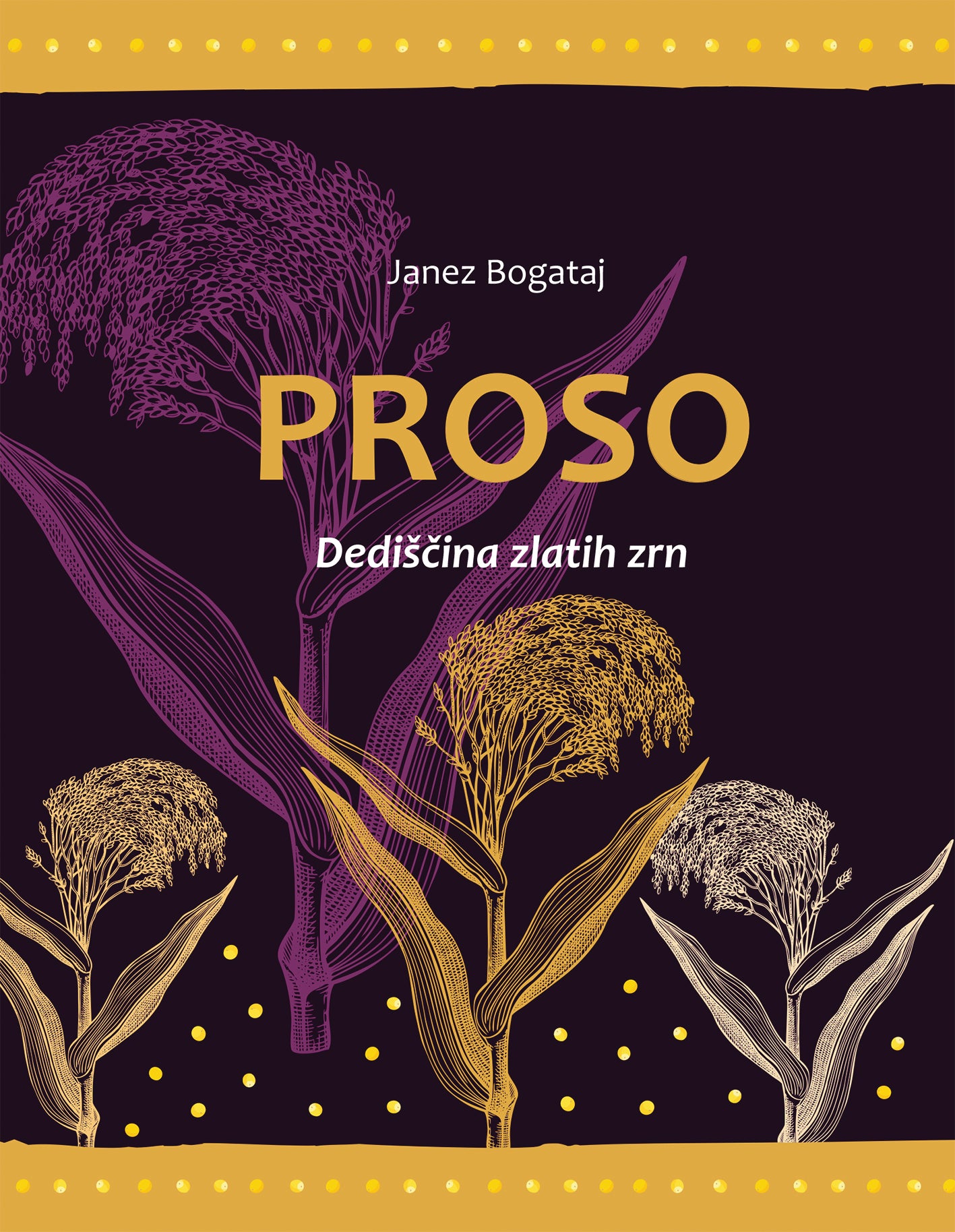 Proso: Dediščina zlatih zrn