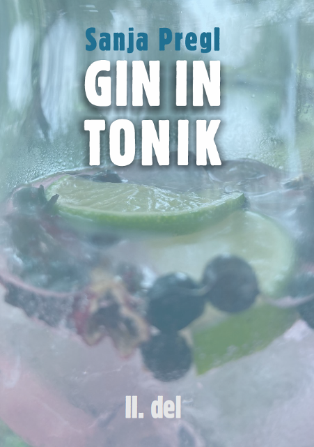 Gin in tonik, 2. del