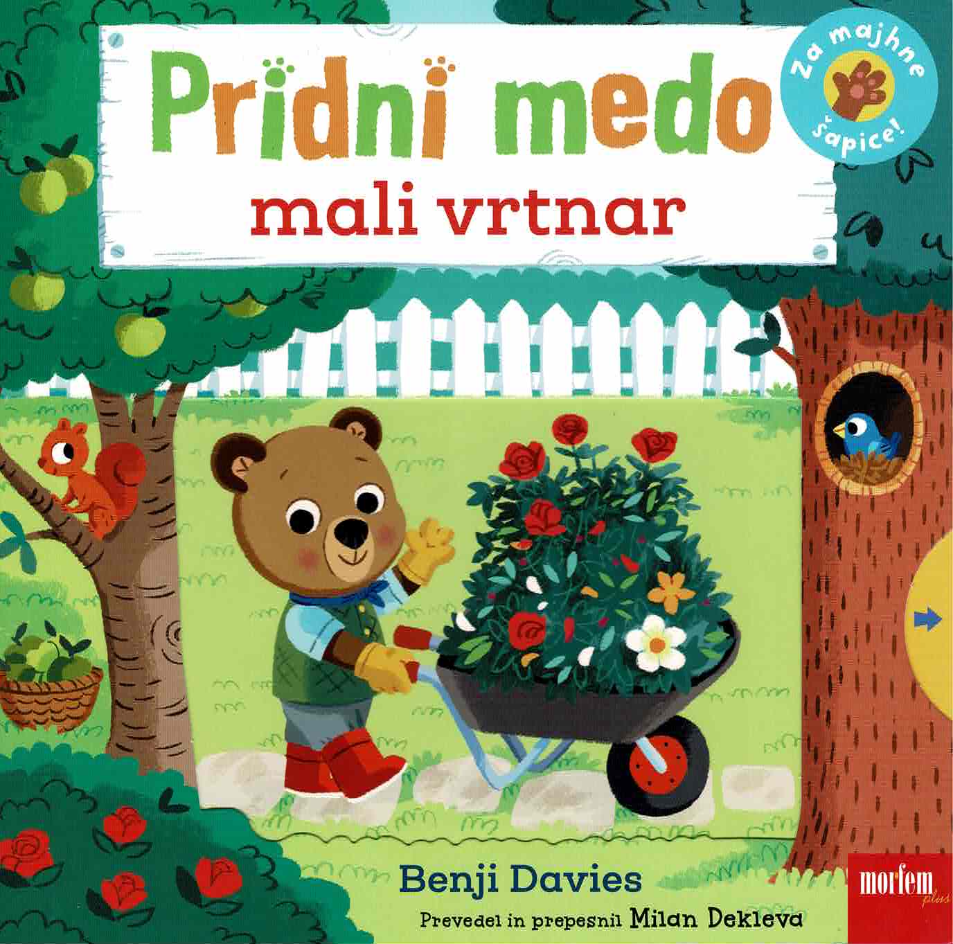 Pridni medo. Mali vrtnar