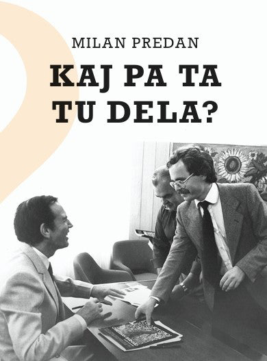 Kaj pa ta tu dela?