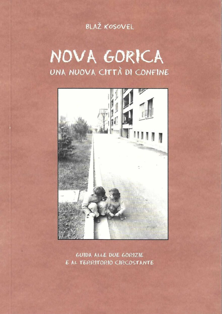 Nova Gorica: una nuova città di confine