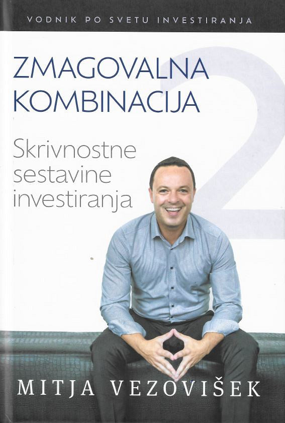 Zmagovalna kombinacija 2: Skrivnostne sestavine investiranja