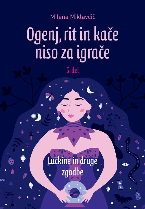 Ogenj, rit in kače niso za igrače, 5. del: Lučkine in druge zgodbe