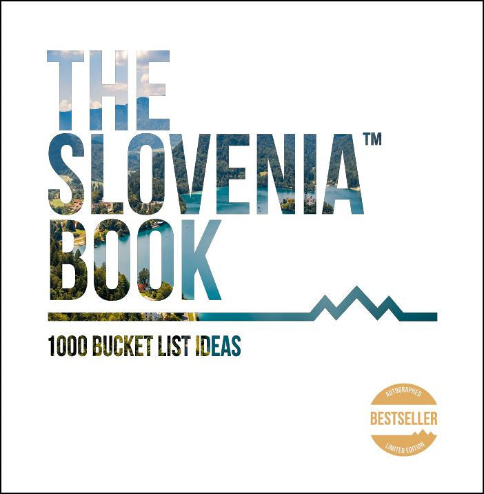 The Slovenia Book. 1000 Bucket List Ideas