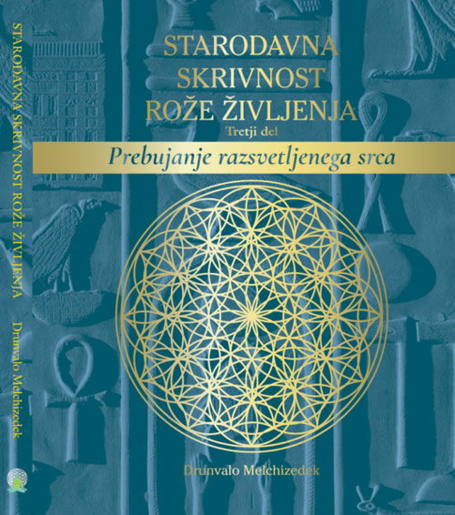 Starodavna skrivnost Rože življenja (3. del)