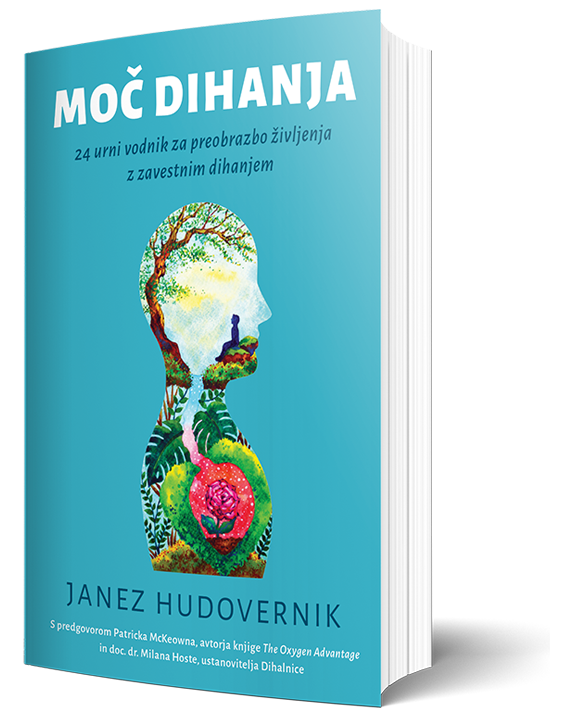 Moč dihanja: 24-urni vodnik za preobrazbo življenja z zavestnim dihanjem