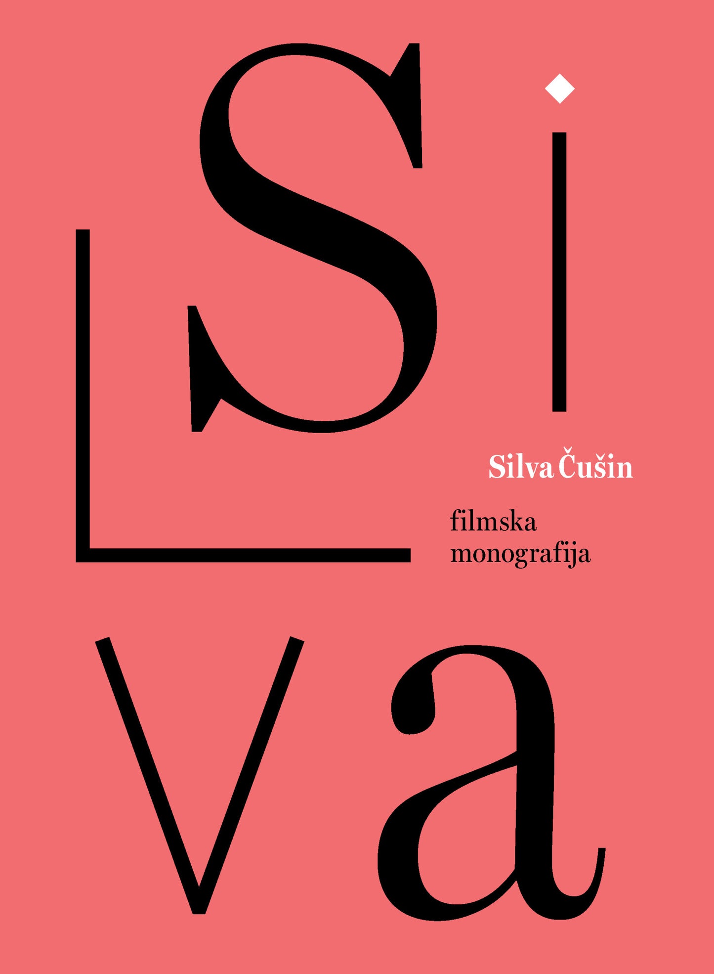 Silva Čušin: Filmska monografija