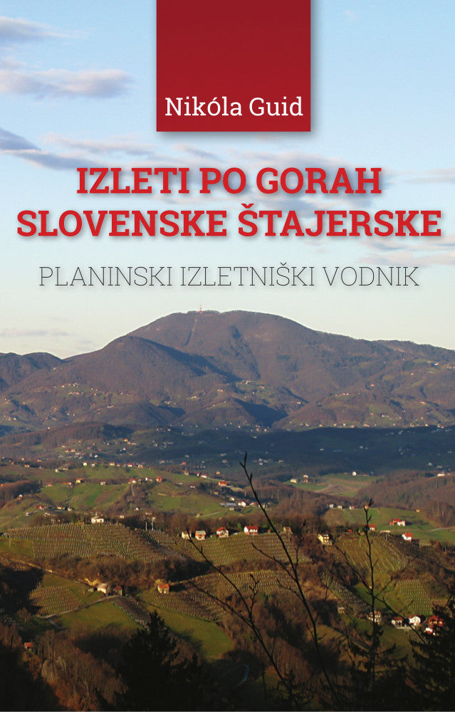 Izleti po gorah slovenske Štajerske