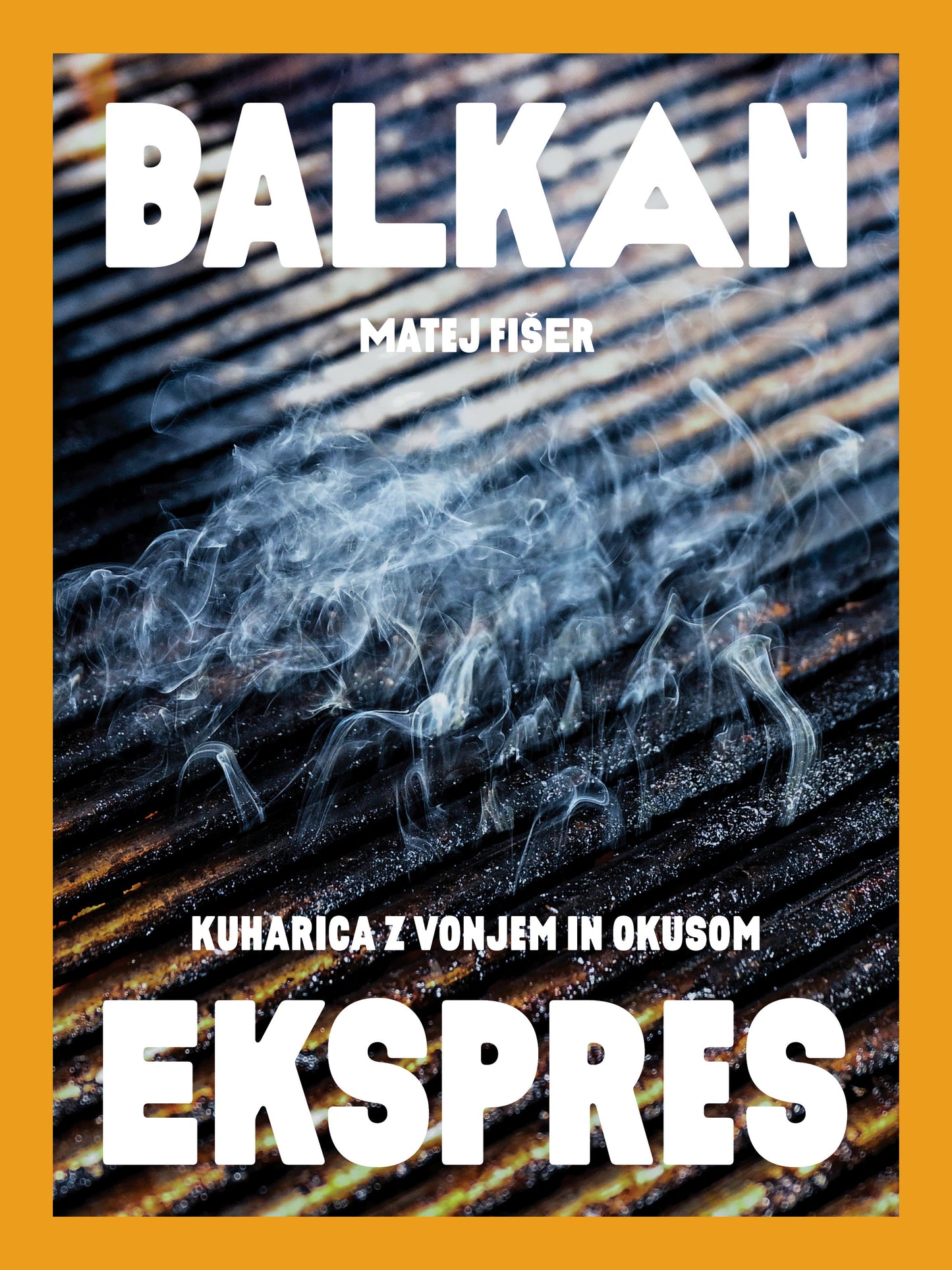 Balkan ekspres: kuharica z vonjem in okusom