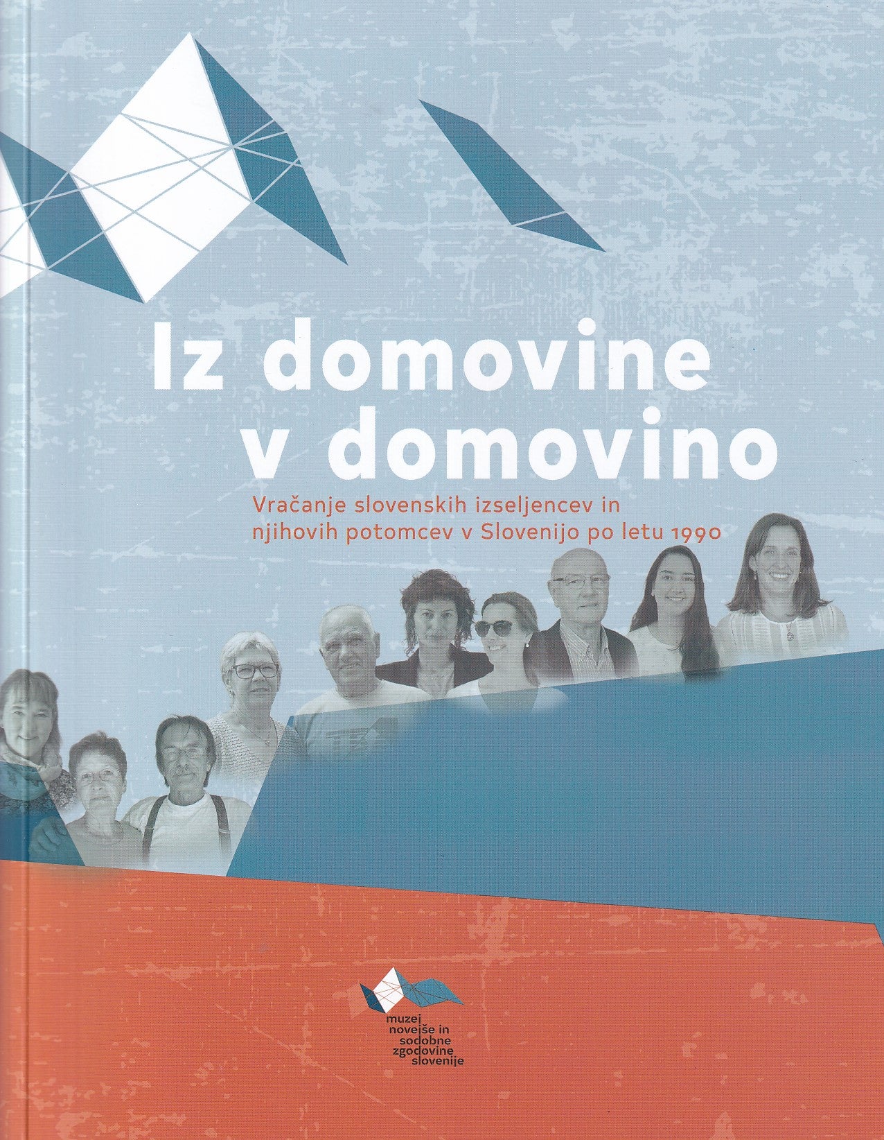 Iz domovine v domovino: vračanje slovenskih izseljencev in njihovih potomcev v Slovenijo po letu 1990