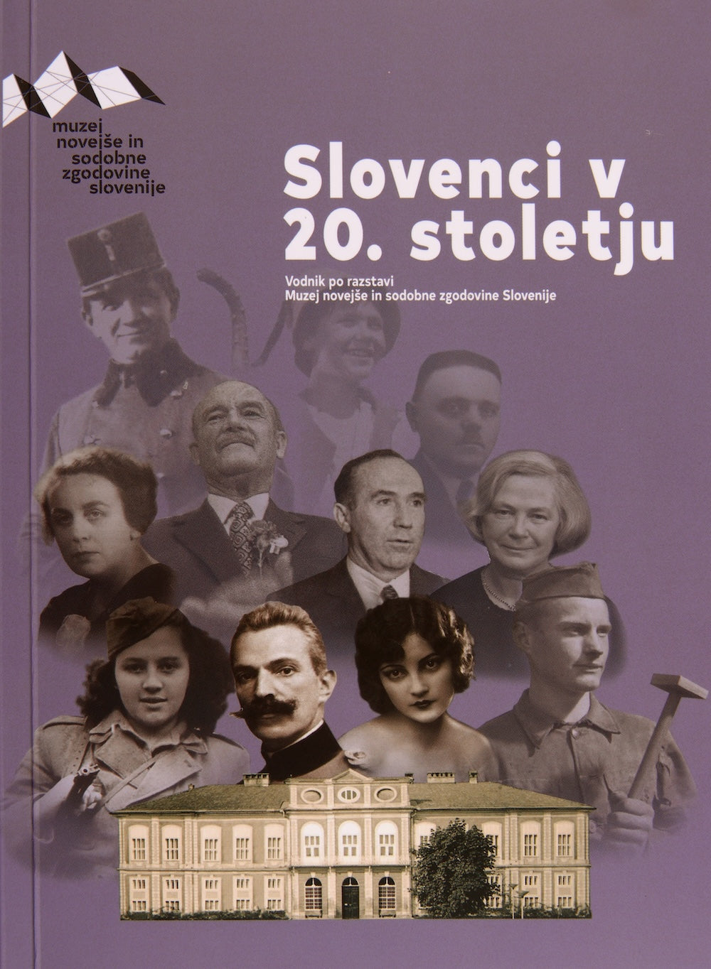 Slovenci v 20. stoletju: vodnik po razstavi