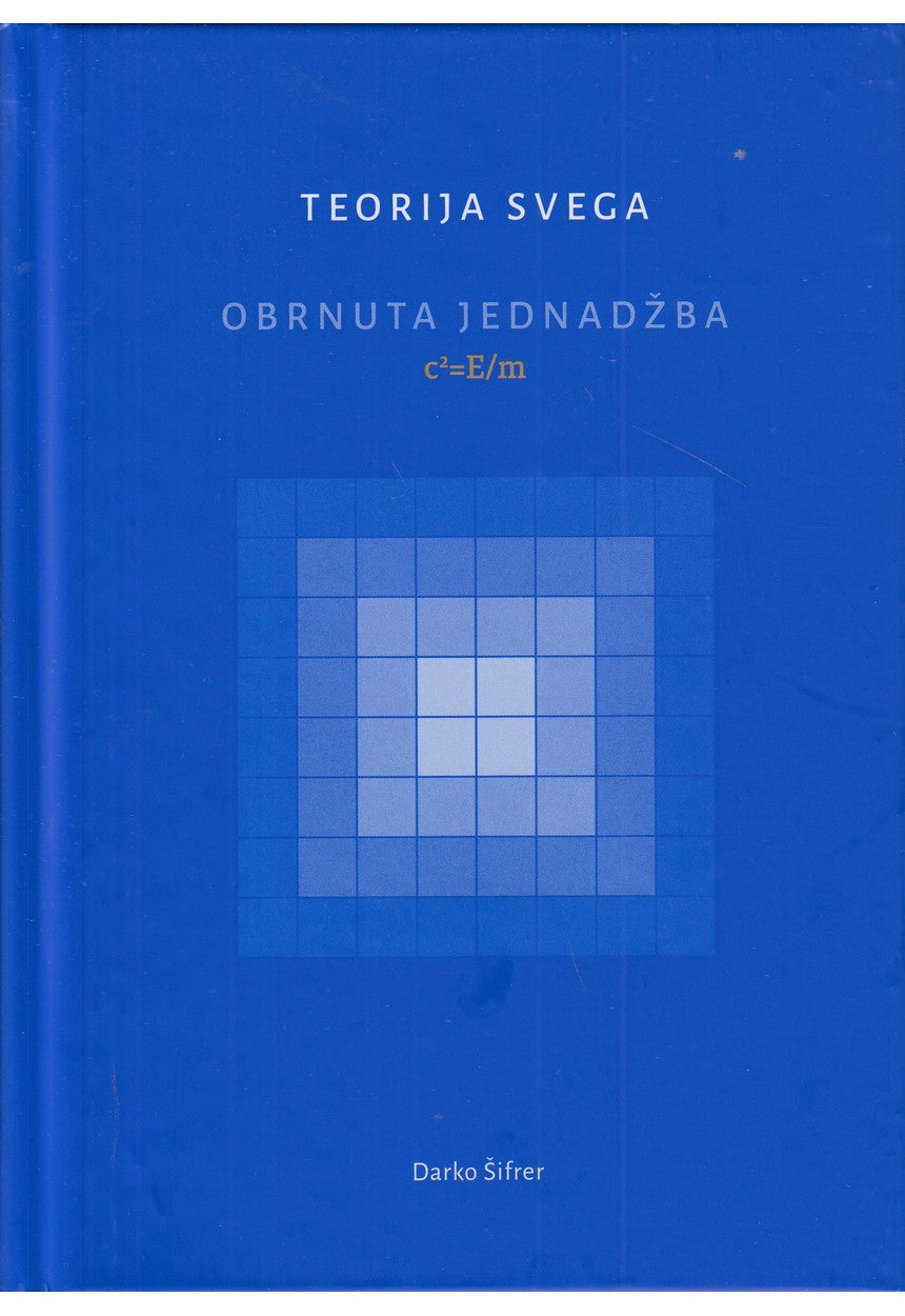 Teorija svega - Obrnuta jednadžba: c2=E/m