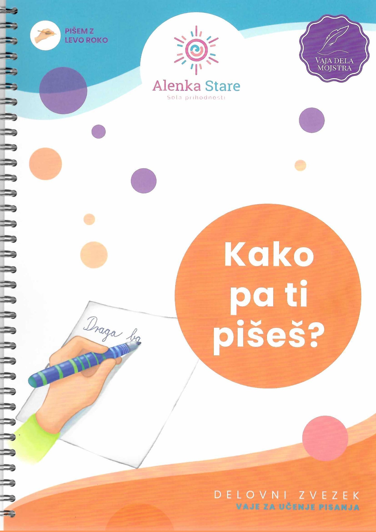Kako pa ti pišeš? (vaje za učenje pisanja z levo roko)