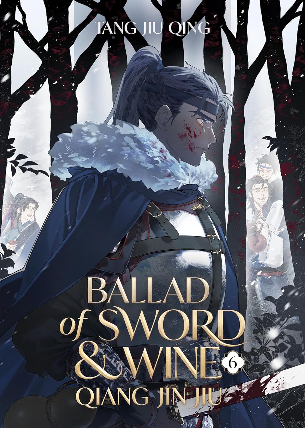 Ballad of Sword and Wine: Qiang Jin Jiu (Novel) Vol. 6