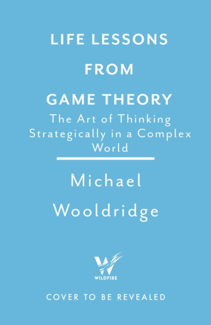 Life Lessons from Game Theory