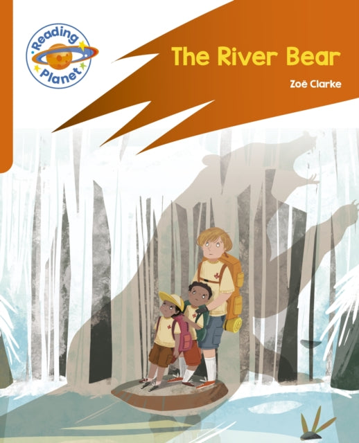 Reading Planet: Rocket Phonics – Target Practice - The River Bear - Orange