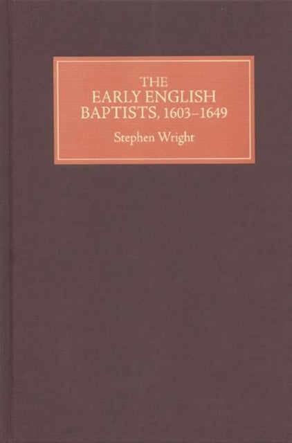 Early English Baptists, 1603-49
