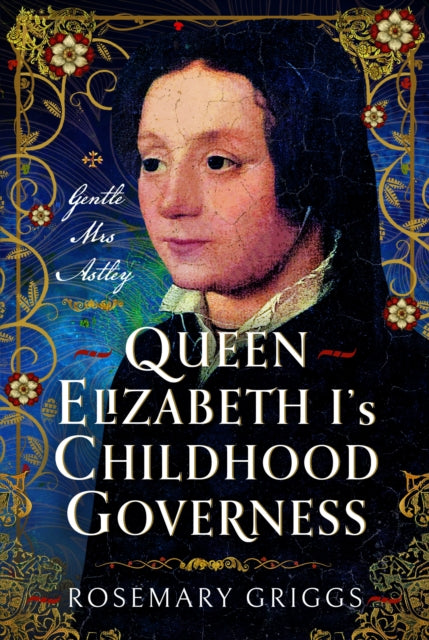 Queen Elizabeth I's Childhood Governess