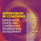 Supervision in Coaching: Supervision, Ethics and Continuous Professional Development