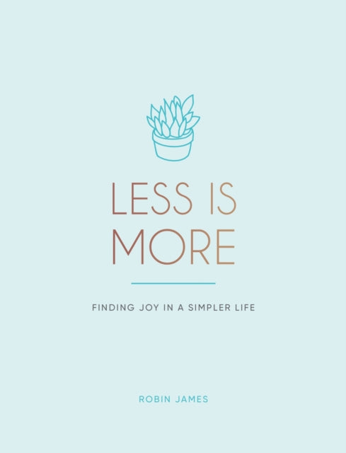 LESS IS MORE