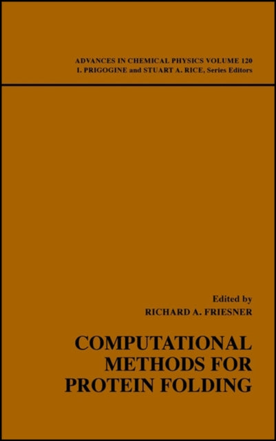 Computational Methods for Protein Folding, Volume 120