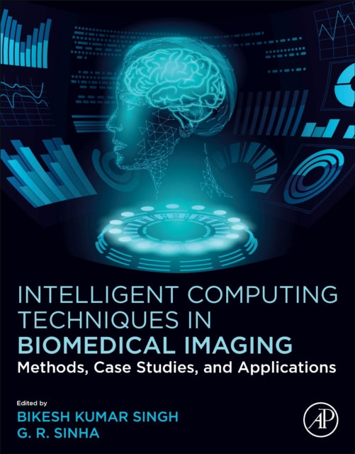 Intelligent Computing Techniques in Biomedical Imaging