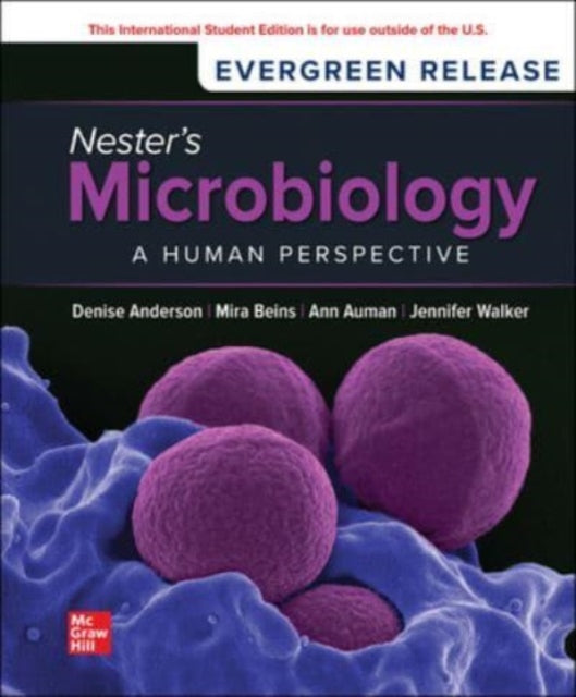 Nester's Microbiology: A Human Perspective: 2024 Release ISE