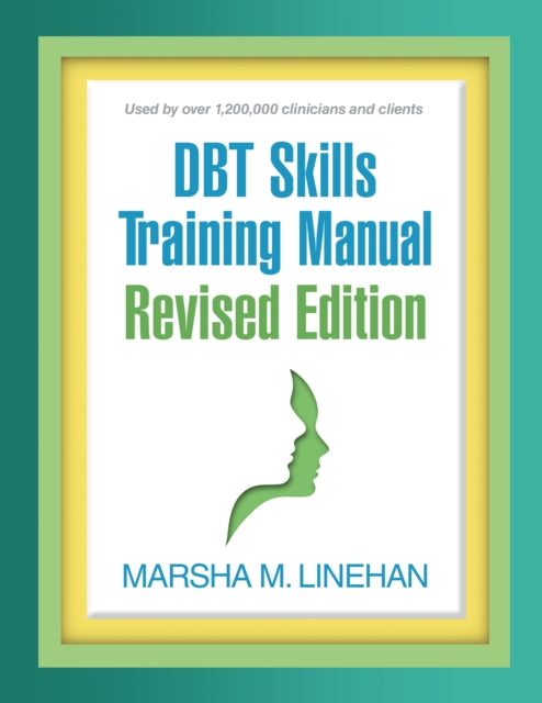 DBT Skills Training Manual, Revised Edition