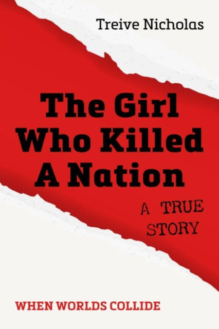 Girl Who Killed A Nation