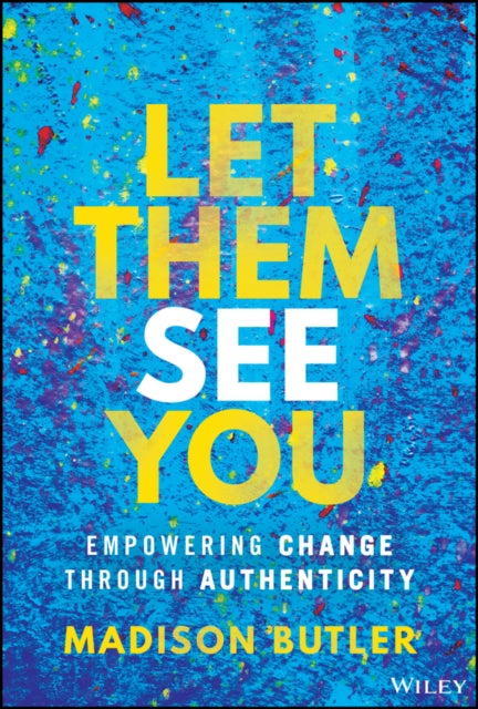 Let Them See You