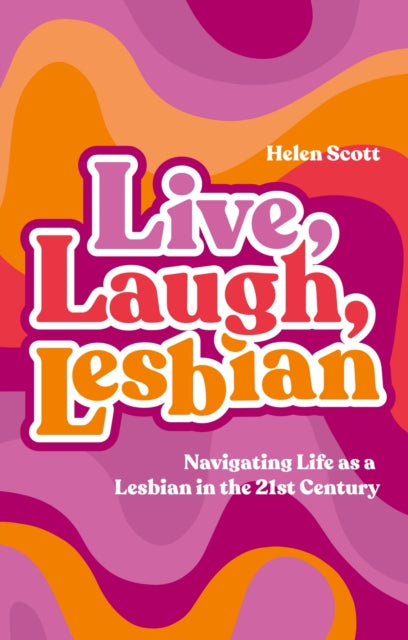 Live, Laugh, Lesbian