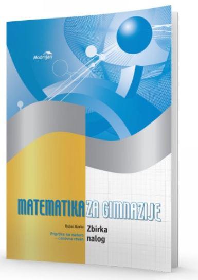 MATEMATIKA ZA GIMNAZIJE - ZN ZA MATURO