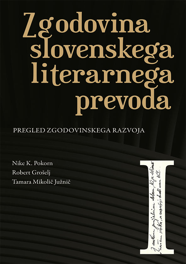 Zgodovina slovenskega literarnega prevoda I