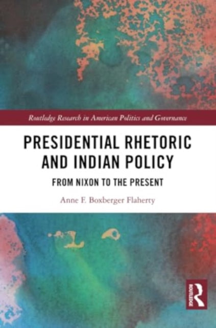 Presidential Rhetoric and Indian Policy