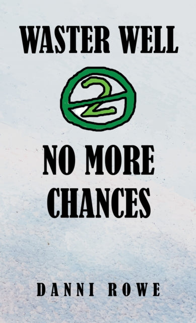 Waster Well 2: No More Chances
