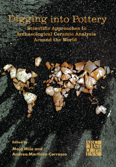 Digging into Pottery: Scientific Approaches to Archaeological Ceramic Analysis Around the World