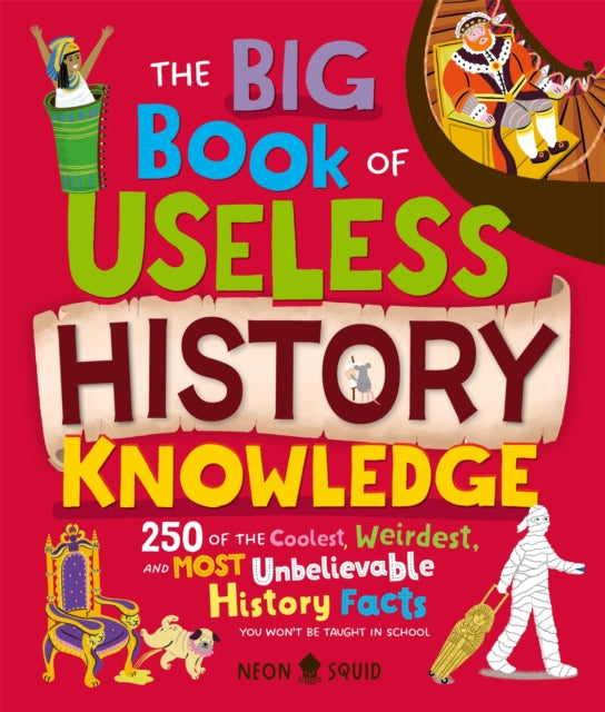 Big Book of Useless History Knowledge