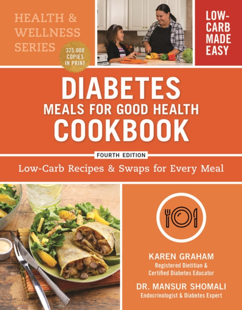 Diabetes Meals for Good Health Cookbook: Low-Carb Recipes and Swaps for Every Meal