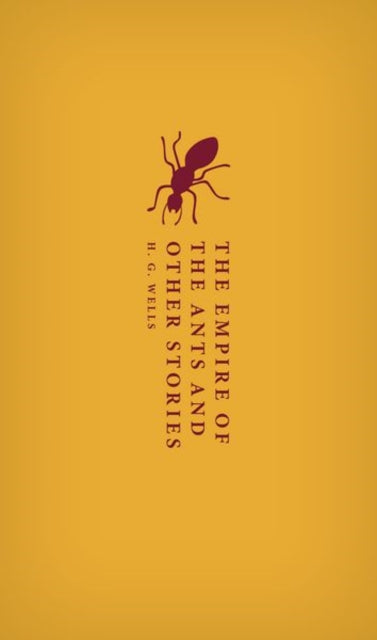 Empire of the Ants and Other Stories
