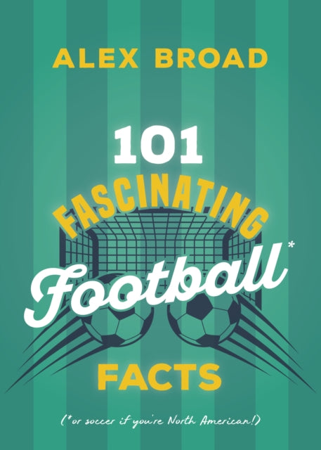 101 Fascinating Soccer Facts